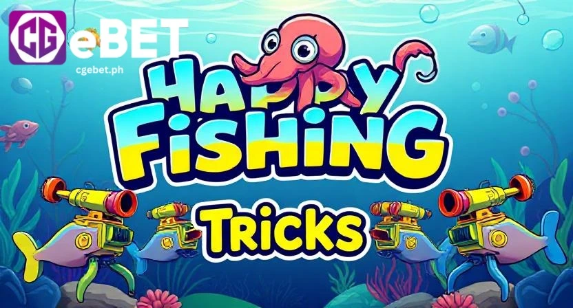 Happy Fishing Tricks sa Lahat ng Uri ng Players Para Manalo