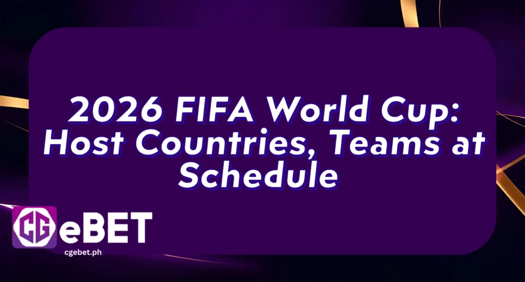 2026 FIFA World Cup: Host Countries, Teams at Schedule