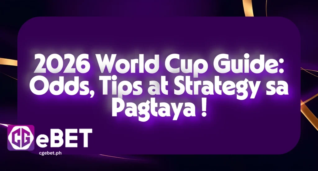 2026 World Cup Guide: Odds, Tips at Strategy sa Pagtaya