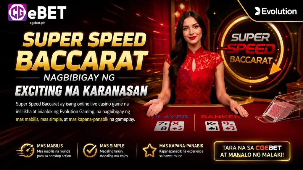Super Speed Baccarat Nagbibigay ng Exciting na Karanasan